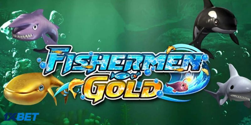 Tổng quan về tựa game bắn cá Fishermen Gold 